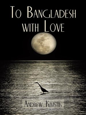 cover image of To Bangladesh With Love